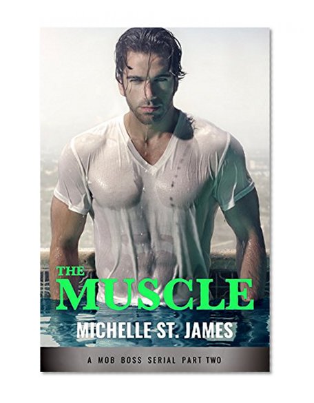 The Muscle: Part Two: A Mob Boss Serial