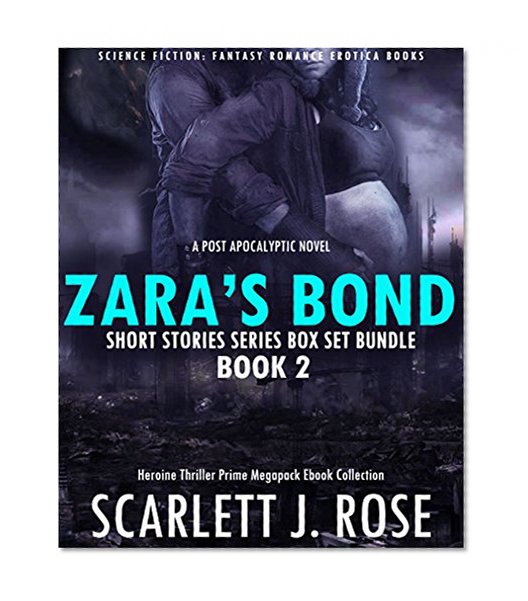 EROTICA: FANTASY: ROMANCE SCIENCE FICTION ADVENTURE BOOKS (ZARA BOND) Adult Short Stories Series with Erotic Sex: Book 2 From Trilogy Box Set