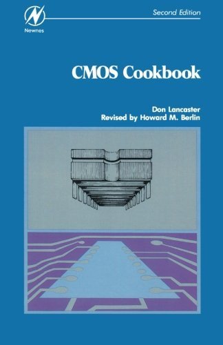 CMOS Cookbook by Don Lancaster (1997-02-13)