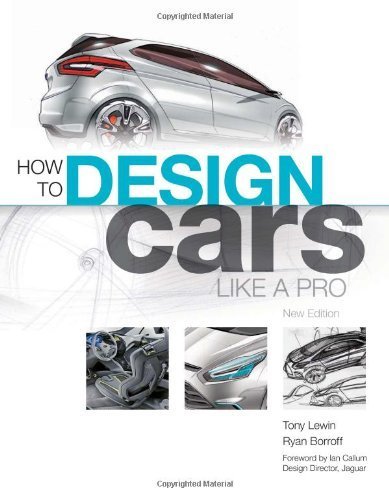 How to Design Cars Like a Pro by Tony Lewin (2010-11-01)