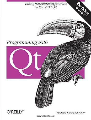 Programming with Qt: Writing Portable GUI applications on Unix and Win32 by Matthias Kalle Dalheimer (2002-02-01)