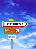 Latitudes: Cahier D'Exercices 1 & CD-Audio by Régine Mérieux (2008-07-11)