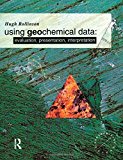 Using Geochemical Data: Evaluation, Presentation, Interpretation (Longman Geochemistry Series) by Hugh R. Rollinson (1993-09-27)