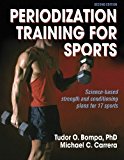 Periodization Training for Sports: Science-Based Strength and Conditioning Plans for 17 Sports by Tudor Bompa (2005-04-01)