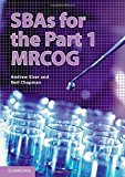 SBAs for the Part 1 MRCOG by Andrew Sizer (2014-05-08)