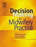Decision-Making in Midwifery Practice, 1e by (2005-06-15)