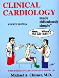 Clinical Cardiology Made Ridiculously Simple (Medmaster Ridiculously Simple) by Chizner (2011-06-01)