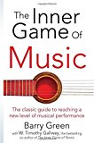 The Inner Game of Music by W Timothy Gallwey (2015-06-18)