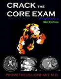 Crack the Core Exam - Volume 2:: Strategy guide and comprehensive study manual by Prometheus Lionhart M.D. (2014-05-23)
