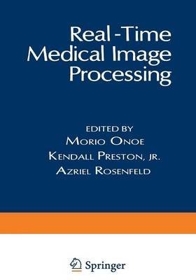 [(Real-Time Medical Image Processing)] [Edited by Morio Onoe] published on (May, 2012)