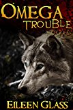 Omega #1: Trouble (M/M Wolf Shifter Romance)