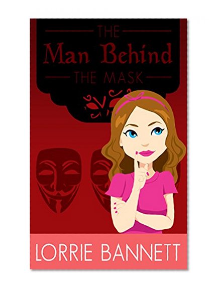 COZY MYSTERY: CULINARY MYSTERY: MYSTERY: The Man Behind The Mask (Kidnapping Detective Humor Mystery Women Sleuth) (Culinary Sweet Murder Short Story)
