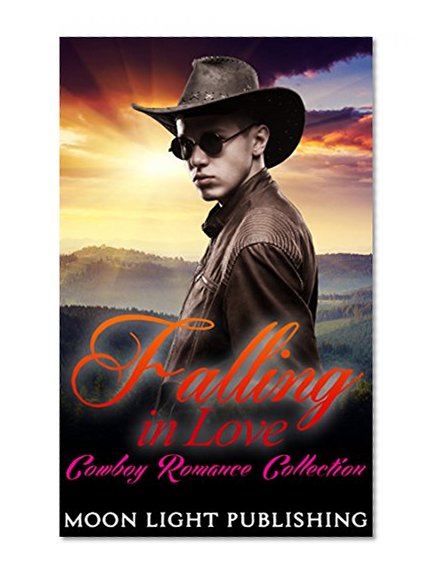 ROMANCE: WESTERN ROMANCE: ROMANCE COLLECTION: WESTERN FICTION: COWBOY ROMANCE: FALLING IN LOVE (FREE GIFT and FREE BONUS BOOK INCLUDED) (Multicultural ... Young Adult Cowboy Romance Collection)