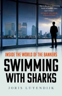 Book Cover Swimming With Sharks: My Journey into the World of the Bankers by Joris Luyendijk (2015-09-17)