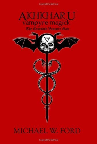Akhkharu - Vampyre Magick by Michael Ford (2008-12-03)