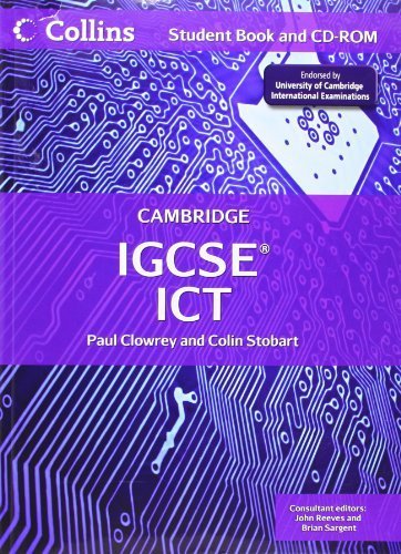 Collins Cambridge IGCSE - Cambridge IGCSE ICT Student Book and CD-ROM by Paul Clowrey (2012-01-10)