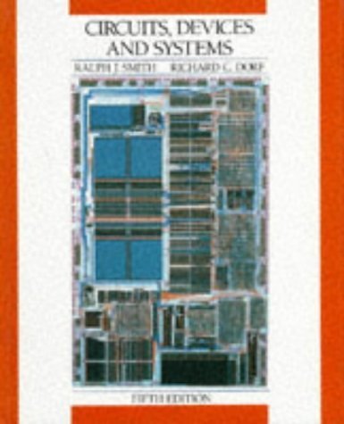 Circuits, Devices and Systems: First Course in Electrical Engineering (Electrical & Electronics Engr) by Ralph J. Smith (1992-03-02)