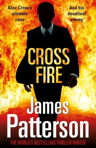Cross Fire: (Alex Cross 17) by James Patterson (2011-06-09)