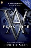 Vampire Academy: Frostbite (book 2) by Richelle Mead (2009-10-01)