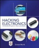 Hacking Electronics: An Illustrated DIY Guide for Makers and Hobbyists by Monk (2013-04-01)