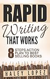 Rapid Writing that Works - 8 Steps Action Plan to Best Selling Books