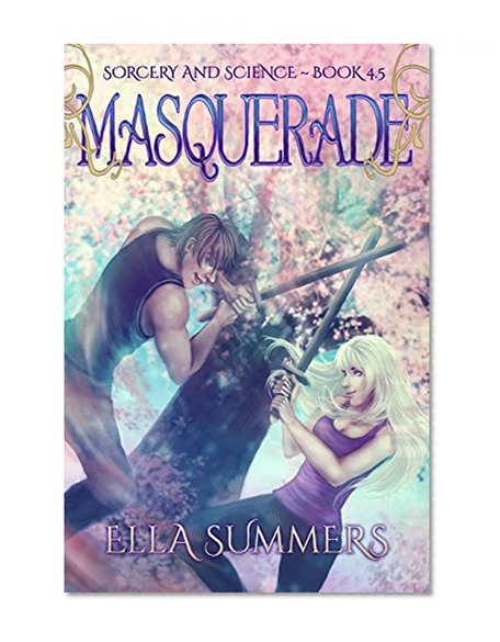 Masquerade: Book 4.5 (Sorcery and Science)