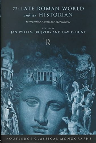 [The Late Roman World and its Historian: Interpreting Ammianus Marcellinus] (By: David Hunt) [published: November, 1999]
