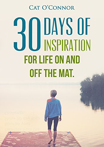 30 Days of Inspiration: for life on and off the mat