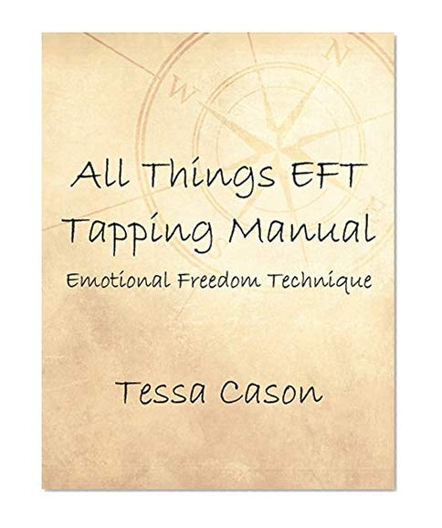 All Things EFT Tapping Manual