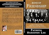 BOND OF FRIENDSHIP: Legacy of Grand Chancellor, Sir William H. "Tillmon" Jones and The Knights of Pythias North America, South America, Europe, Asia, Africa and Australia