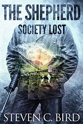 The Shepherd: Society Lost: Volume One (A Post-Apocalyptic Dystopian Thriller)