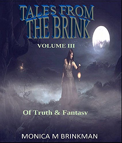 Tales From The Brink: Of Truth and Fantasy