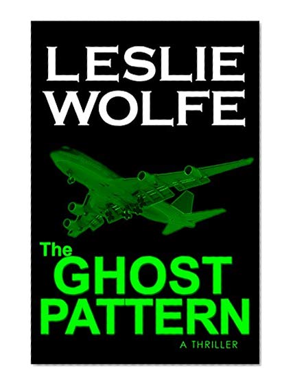 Book Cover The Ghost Pattern: A Thriller (Medical Terrorism Technothriller)