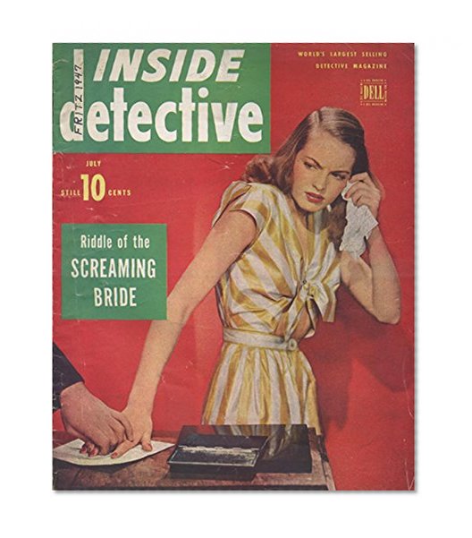 Inside Detective July 1947 (True crime magazine Book 42)
