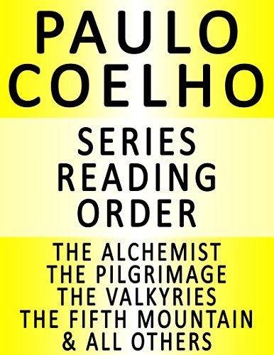PAULO COELHO — SERIES READING ORDER (SERIES LIST) — IN ORDER: THE ALCHEMIST, THE PILGRIMAGE, THE VALKYRIES, THE FIFTH MOUNTAIN, ELEVEN MINUTES,THE ZAHIR & MANY MORE!