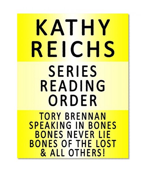 KATHY REICHS - SERIES READING ORDER (SERIES LIST) - IN ORDER: TORY BRENNAN & TEMPERANCE BRENNAN BOOKS!