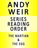 ANDY WEIR - SERIES READING ORDER (SERIES LIST) - IN ORDER: THE MARTIAN & THE EGG!