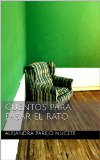 Cuentos para pasar el rato (Spanish Edition)