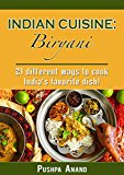 Indian cuisine: Biryani; 21 different ways to cook India's favorite dish! (Indian cuisine, Indian food, biryani, India, chicken, Indische Küche, Reisgerichte, ... Indien, Indisch,beginners,Indian recipees)