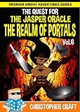 The Quest For The Jasper Oracle: The Realm Of Portals Vol.6