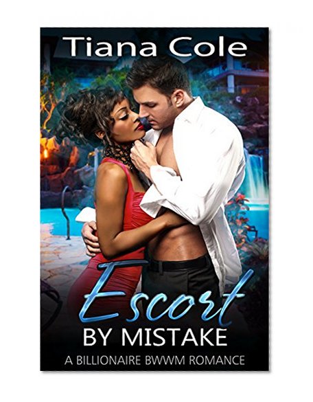 Escort by Mistake (Contemporary BWWM Billionaire Romance)