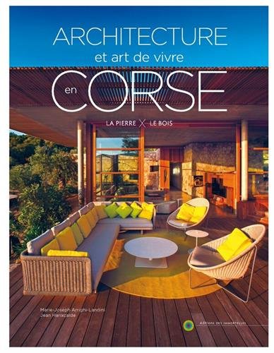 Architecture et art de vivre en Corse : Tome 2, La pierre et le bois