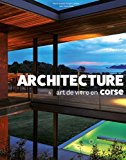 Architecture et art de vivre en Corse : Tome 2, La pierre et le bois