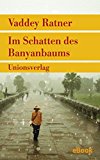 Im Schatten des Banyanbaums: - Roman (German Edition)