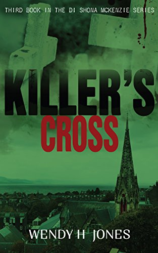 Killer's Cross (The DI Shona McKenzie Mysteries Book 3)