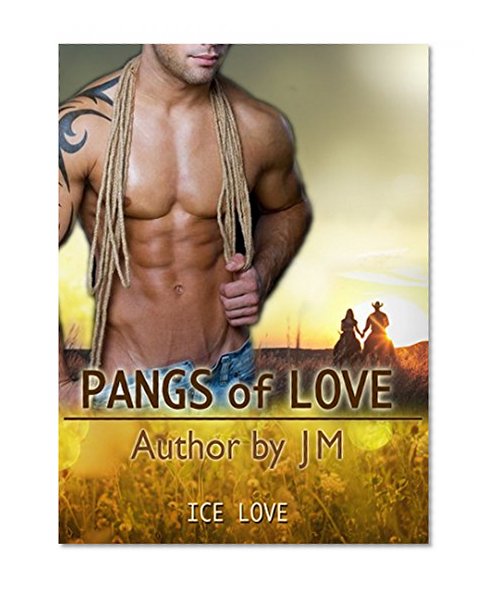 A Western Romance: Pangs of Love: (Westerns Western Romance Western Fiction Historical Romance) ADDITIONAL FREE BOOK INCLUDED (Western Historical Historical Novels Western Historical Wild West)