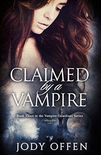 Claimed by a Vampire (Vampire Guardians Book 3)