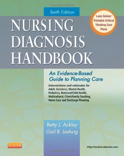 Nursing Diagnosis Handbook: An Evidence-Based Guide to Planning Care, 10e by Betty J. Ackley MSN EdS RN (2013-02-27)