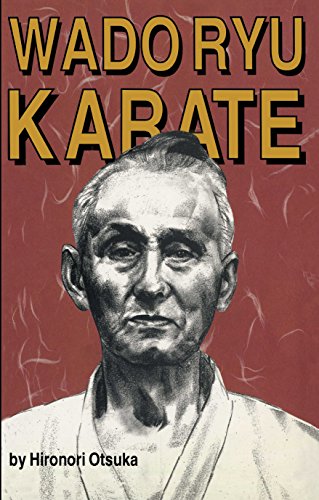 Wado Ryu Karate: By Hironori Otsuka