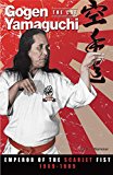 Gogen "The Cat" Yamaguchi: Emperor Of The Scarlett Fist